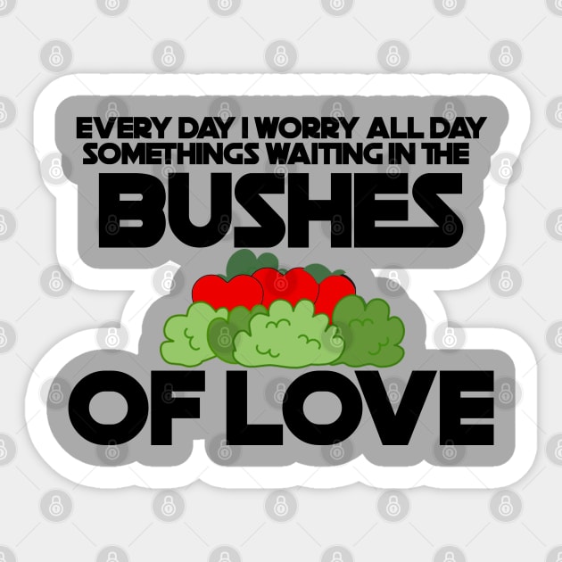 Bushes of Love Sticker by inkandespresso7